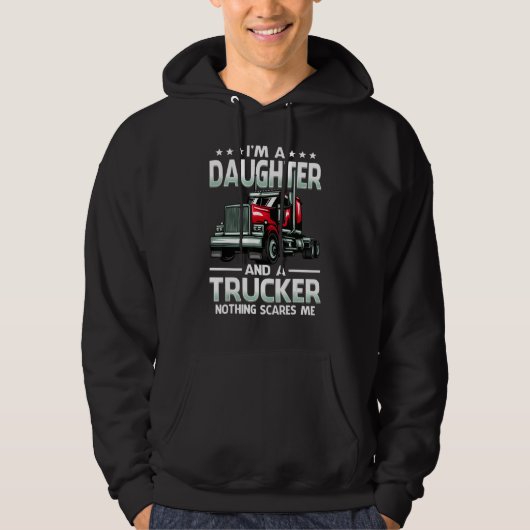 I'm A Daughter And Trucker Nothing Scares Me Mothe パーカ (正面)