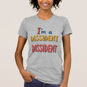 I'm a Dissident Dissident Tシャツ (正面)