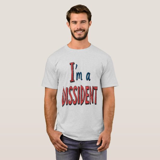 I'm a Dissident Tシャツ (正面フル)
