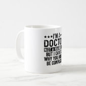 I'm A Doctor Not A Magician Funny コーヒーマグカップ (正面左)
