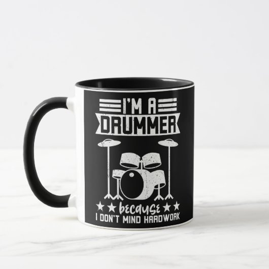 I'm A Drummer Because I Don't Mind Hardwork  マグカップ (左)