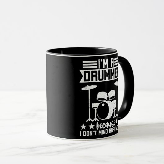 I'm A Drummer Because I Don't Mind Hardwork  マグカップ (正面右)