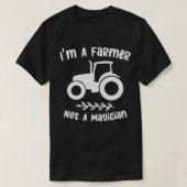 im a farmer not a magician sarcastic famer saying tシャツ (デザイン正面)