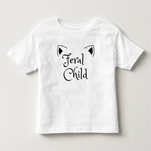I'm a Feral Child -反抗的な子どもプレゼント トドラーTシャツ (正面)