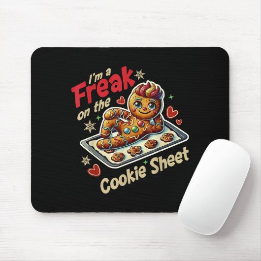I'm A Freak On The Cookie Sheet マウスパッド (マウス)