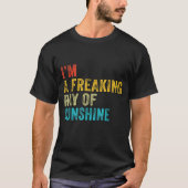I'm A Freaking Ray Of Sunshine Funny Sarcastic Vin Tシャツ (正面)
