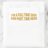 I'm A Full-Time Geek and Part-Time Nerd Sticker 長方形シール (バッグ)