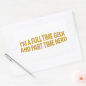I'm A Full-Time Geek and Part-Time Nerd Sticker 長方形シール (封筒)