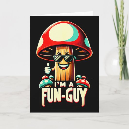 I'm A Fun-guy' - Amusing Mushroom Enthusiast's Fun カード (正面)