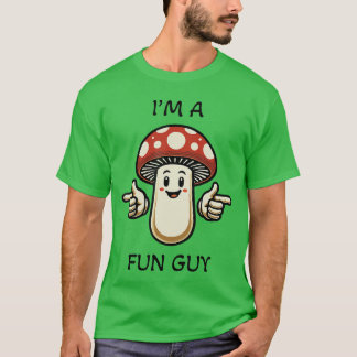 Im a Fungi Fun Guy Mushroom Pun Funny friends Tシャツ