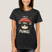 I'm A Fungi Fun Mushrooms Fun Guy Pun Biology Fung Tシャツ (正面)