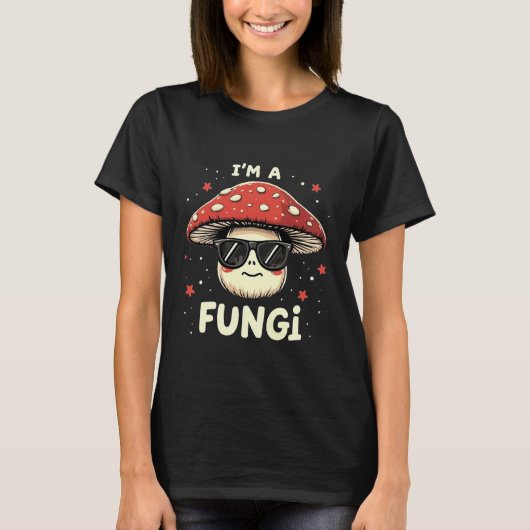 I'm A Fungi Fun Mushrooms Fun Guy Pun Biology Fung Tシャツ (正面)