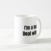 I'm a furry. Deal with it. coffee mug コーヒーマグカップ (正面右)