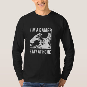 Im a Gamer Stay at Home – ゲームコントローラジョイスティック Tシャツ
