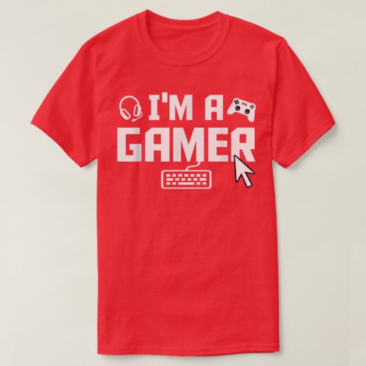I'm A Gamer Video Game Player Gaming Nerd Geek Pc  Tシャツ (デザイン正面)