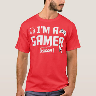 I'm A Gamer Video Game Player Gaming Nerd Geek Pc Tシャツ