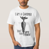 I'm a Gardener Funny Gardening Art  Tシャツ (正面)