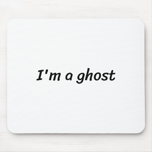 I'm A Ghost Funny White Lie Party  マウスパッド (正面)