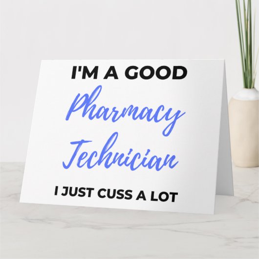 I'm A Good Pharmacy Technician I Just Cuss A Lot 2 カード (正面)