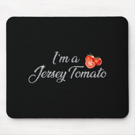 I'm A Jersey Tomato, New Jersey, Garden State, Jer マウスパッド (正面)