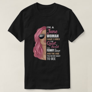 Im A June Woman I Have 3S June Girl誕生日  Tシャツ