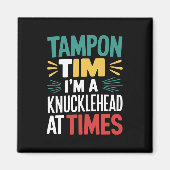 I'm A Knucklehead At Times Tim Walz 討論会 2024 マグネット (正面)