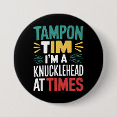 I'm A Knucklehead At Times Tim Walz 討論会 2024 缶バッジ (正面)