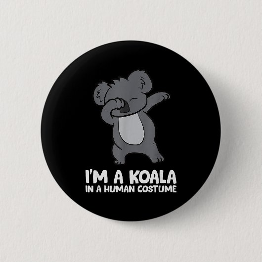 I'm A Koala In A Human Costume Funny Koala  缶バッジ (正面)