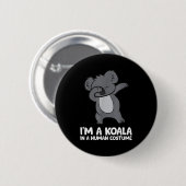 I'm A Koala In A Human Costume Funny Koala  缶バッジ (正面&裏面)