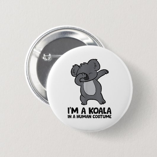 I'm A Koala In A Human Costume Funny Koala 缶バッジ (正面&裏面)