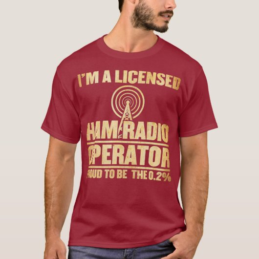 Im A Licensed Ham Radio Operator Tシャツ (正面)