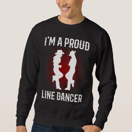 Im A Line Dancer Line Dance Country誇りを持った Music スウェットシャツ (正面)