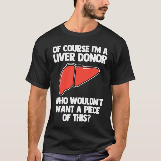 I'm A Liver Donor  Transplant Survivor Recipient R Tシャツ (正面)