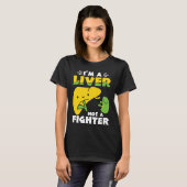 I'm A Liver Not A Fighter Liver Disease Awareness Tシャツ (正面フル)