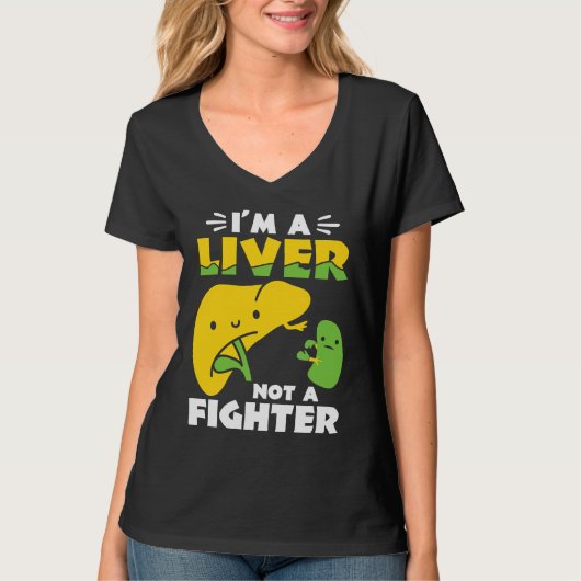 I'm A Liver Not A Fighter Liver Disease Awareness Tシャツ (正面)