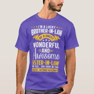 I'm A Lucky BrotherInLaw of A SisterInLaw Funny Fa Tシャツ
