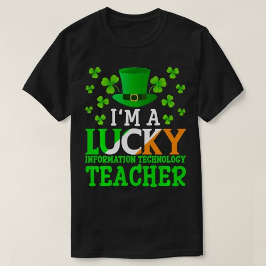 Im a Lucky Information Technology先生St Patri Tシャツ (デザイン正面)