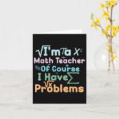 Im A Math Teacher Of Course I Have Problems Funny カード (黄色い花)