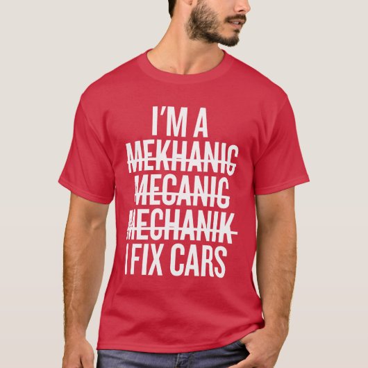 Im A Mechanic I Fi Cars Funny Mechanic funny Tシャツ (正面)