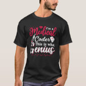 I'm A Medical Coder This Genius Coding Programmer Tシャツ (正面)