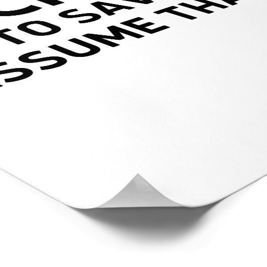 I'm A Microbiologist To Save Time Lets Just Assume ポスター (角)