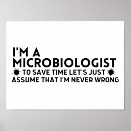 I'm A Microbiologist To Save Time Lets Just Assume ポスター