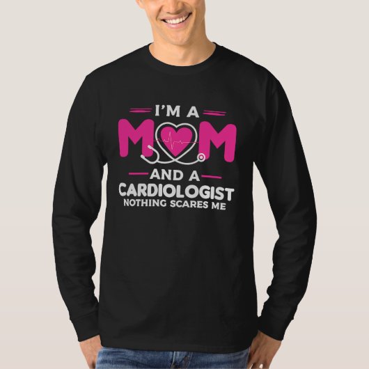 I'm A Mom And A Cardiologist Nothing Scares Me Car Tシャツ (正面)