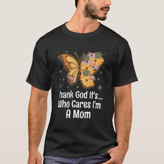 Im A Mom Mother'S Day Humor Parents Tシャツ (正面)