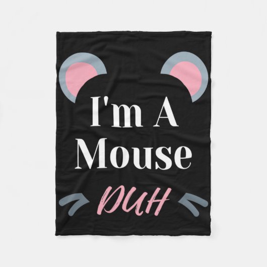 I'm A Mouse Duh Easy Halloween Costume Funny フリースブランケット (正面)