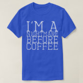 I'm A Nightmare Before Coffee Premium112 Tシャツ (デザイン正面)