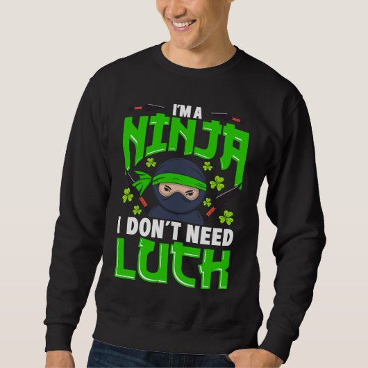 I'm A Ninja I Don't Need Luck St Patrick's Day Boy スウェットシャツ (正面)