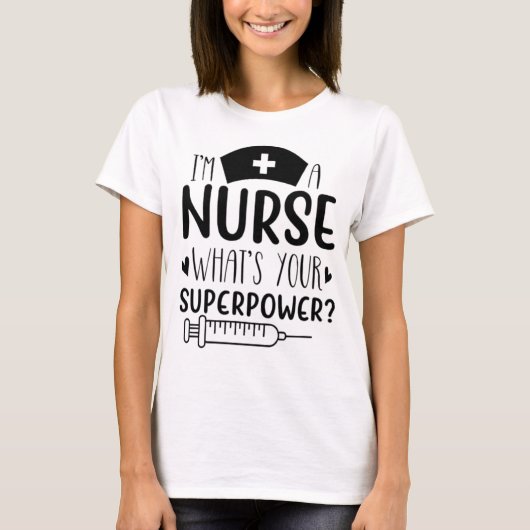 I'm a Nurse What's Your Superpower Funny Nurse Gif Tシャツ (正面)