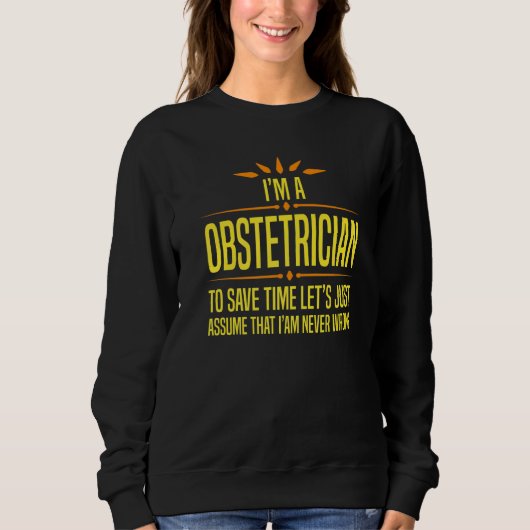 Im a Obstetrician   スウェットシャツ (正面)