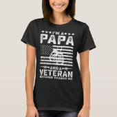 I'm a Papa and a Veteran nothing scares me Dad Tシャツ (正面)